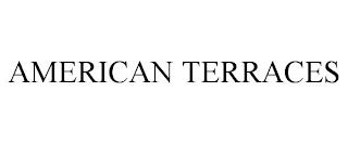 AMERICAN TERRACES trademark