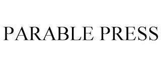 PARABLE PRESS trademark