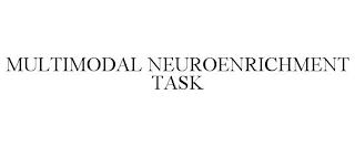 MULTIMODAL NEUROENRICHMENT TASK trademark