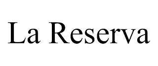 LA RESERVA trademark