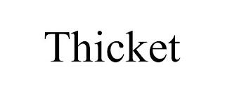 THICKET trademark