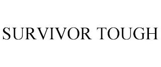 SURVIVOR TOUGH trademark