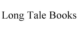 LONG TALE BOOKS trademark