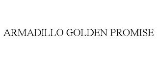 ARMADILLO GOLDEN PROMISE trademark