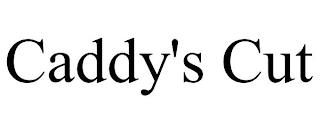 CADDY'S CUT trademark