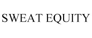 SWEAT EQUITY trademark