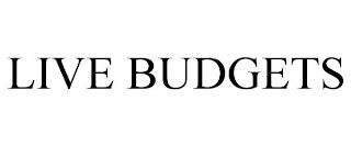 LIVE BUDGETS trademark