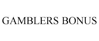 GAMBLERS BONUS trademark