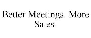 BETTER MEETINGS. MORE SALES. trademark