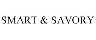 SMART & SAVORY trademark