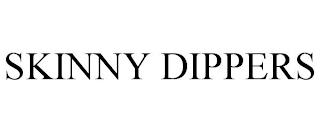 SKINNY DIPPERS trademark