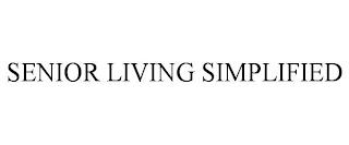 SENIOR LIVING SIMPLIFIED trademark