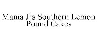 MAMA J'S SOUTHERN LEMON POUND CAKES trademark