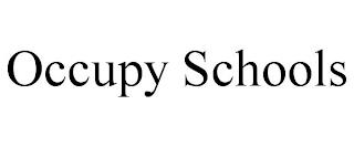 OCCUPY SCHOOLS trademark