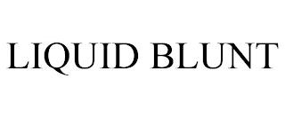 LIQUID BLUNT trademark