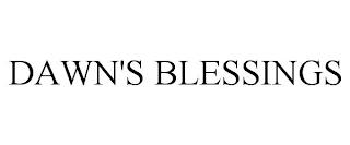 DAWN'S BLESSINGS trademark