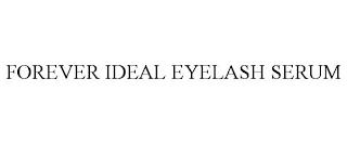 FOREVER IDEAL EYELASH SERUM trademark