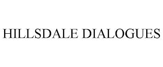 HILLSDALE DIALOGUES trademark