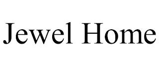 JEWEL HOME trademark