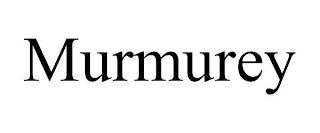 MURMUREY trademark