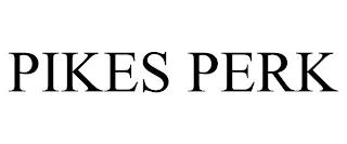 PIKES PERK trademark