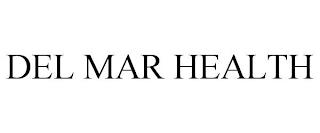 DEL MAR HEALTH trademark