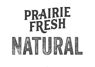 PRAIRIE FRESH NATURAL trademark