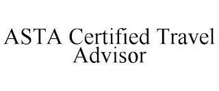 ASTA CERTIFIED TRAVEL ADVISOR trademark