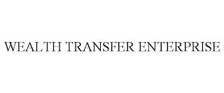 WEALTH TRANSFER ENTERPRISE trademark