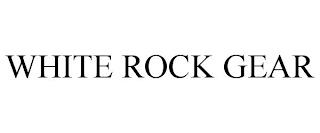 WHITE ROCK GEAR trademark