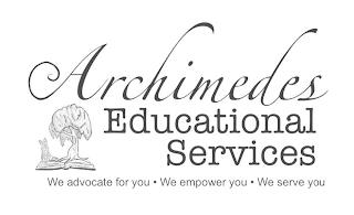 ARCHIMEDES EDUCATIONAL SERVICES WE ADVOCATE FOR YOU · WE EMPOWER YOU · WE SERVE YOU trademark