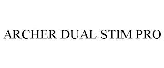 ARCHER DUAL STIM PRO trademark