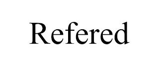 REFERED trademark