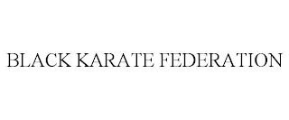 BLACK KARATE FEDERATION trademark