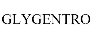 GLYGENTRO trademark