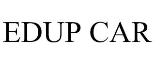 EDUP CAR trademark