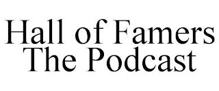 HALL OF FAMERS THE PODCAST trademark