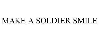 MAKE A SOLDIER SMILE trademark