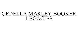 CEDELLA MARLEY BOOKER LEGACIES trademark