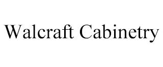 WALCRAFT CABINETRY trademark