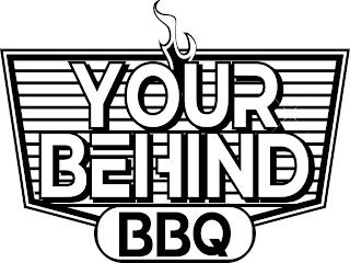 YOUR BEHIND BBQ trademark