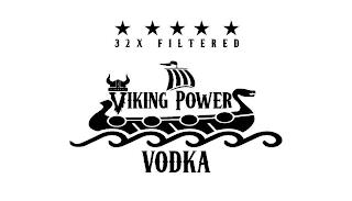 32X FILTERED VIKING POWER VODKA trademark