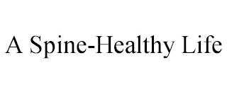 A SPINE-HEALTHY LIFE trademark