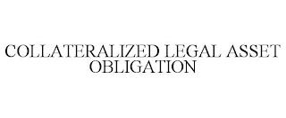 COLLATERALIZED LEGAL ASSET OBLIGATION trademark