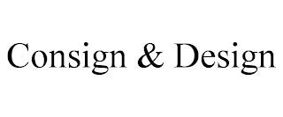 CONSIGN & DESIGN trademark