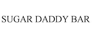 SUGAR DADDY BAR trademark