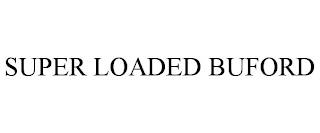 SUPER LOADED BUFORD trademark