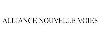 ALLIANCE NOUVELLE VOIES trademark