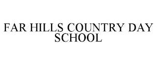 FAR HILLS COUNTRY DAY SCHOOL trademark