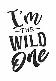 I'M - THE - WILD ONE trademark